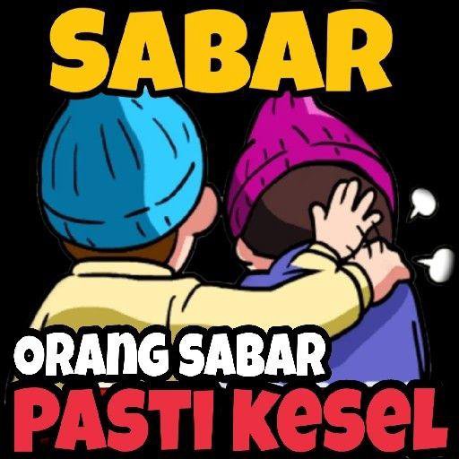 sabar, orang sabar pasti kesel